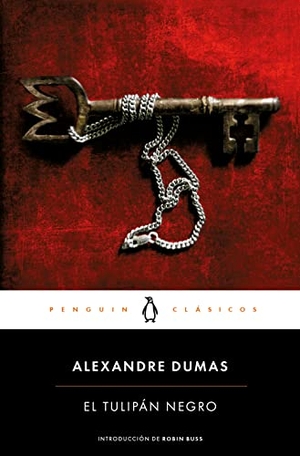 Dumas, Alexandre. El tulipán negro. Penguin Clásicos, 2016.