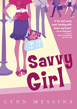 Messina, Lynn. Savvy Girl. HarperCollins Publishers, 2008.