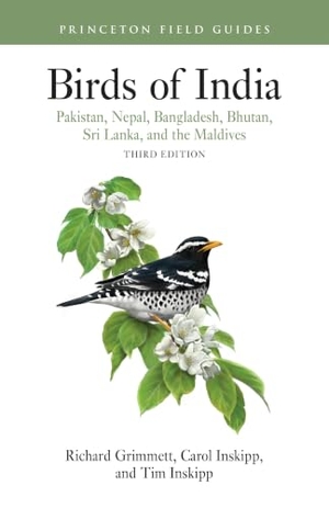 Inskipp, Tim / Grimmett, Richard et al. Birds of India - Pakistan, Nepal, Bangladesh, Bhutan, Sri Lanka, and the Maldives - Third Edition. Princeton University Press, 2026.