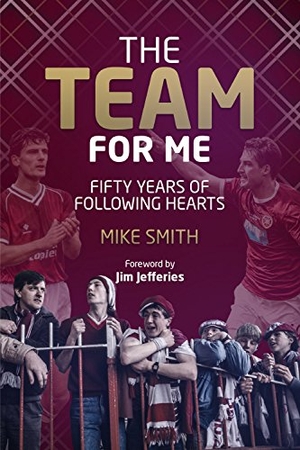 Smith, Mike. The Team for Me - Fifty Years of Following Hearts. Pitch Publishing, 2018.
