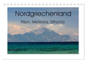 Nordgriechenland ¿ Pilion, Meteora, Sithonia (Tischkalender 2025 DIN A5 quer), CALVENDO Monatskalender