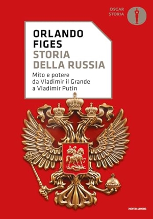Figes, Orlando. Storia della Russia. Mito e potere da Vladimir il Grande a Vladimir Putin. Mondadori, 2024.