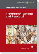 Il femminile in Parmenide e nei Presocratici