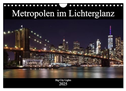Big City Lights - Metropolen im Lichterglanz (Wandkalender 2025 DIN A4 quer), CALVENDO Monatskalender