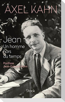 Jean. Un homme hors du temps