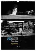 Jazzmaster (Wandkalender 2024 DIN A3 hoch), CALVENDO Monatskalender