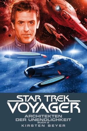 Beyer, Kirsten. Star Trek - Voyager 15 - Architekten der Unendlichkeit 2. Cross Cult, 2020.