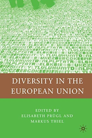 Thiel, Markus / Elisabeth Prügl. Diversity in the European Union. Palgrave Macmillan US, 2010.