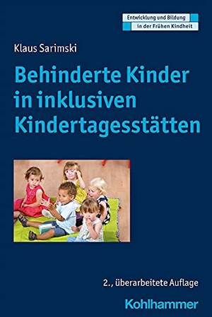 Sarimski, Klaus. Kinder mit Behinderungen in inklusiven Kindertagesstätten. Kohlhammer W., 2021.