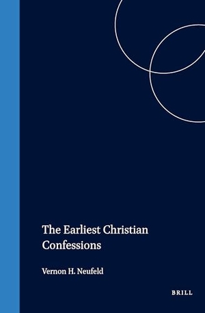 Neufeld. Earliest Christian Confessions. Brill, 1963.