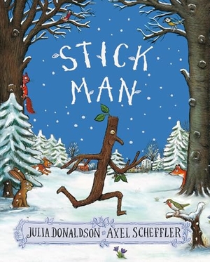 Donaldson, Julia. Stick Man (New Edition). Scholastic Australia, 2026.