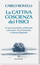 La cattiva coscienza dei fisici