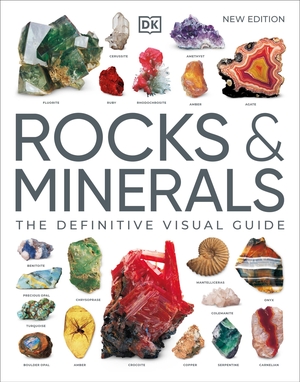 Dk. Rocks & Minerals - The Definitive Visual Guide. Allen Lane, 2023.