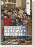 Actors, Audiences, and Emotions in the Eighteenth Century