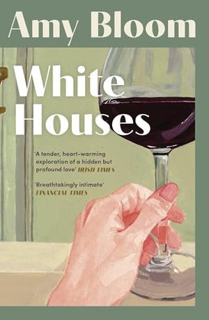 Bloom, Amy. White Houses. Granta Publications, 2026.