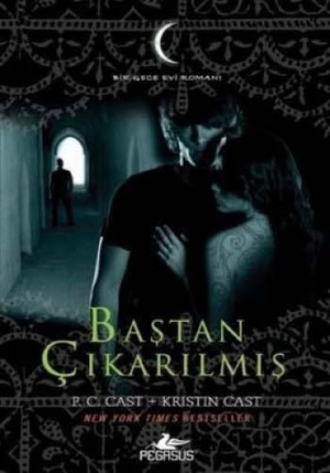 C. Cast, P. / Kristin Cast. Bastan Cikarilmis. Pegasus Yayincilik, 2009.
