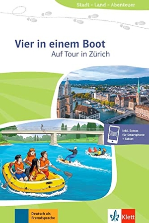 Staufer-Zahner, Käthi. Vier in einem Boot - Auf Tour in Zürich - Lektüre mit digitalen Extras. Klett Sprachen GmbH, 2022.