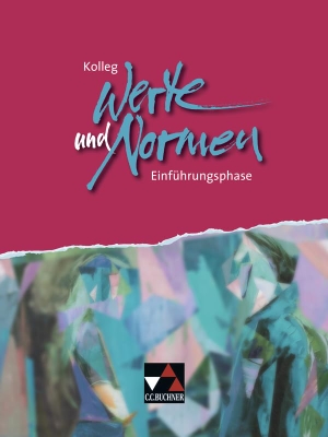 Czelinski-Uesbeck, Michael / Gerlach, Marcel et al. Kolleg Werte und Normen. Einführungsphase. Buchner, C.C. Verlag, 2019.