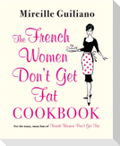 The French Women Don't Get Fat Cookbook