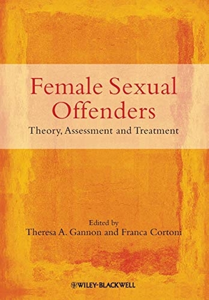 Gannon. Female Sexual Offenders. John Wiley & Sons, 2010.