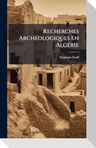 Recherches ArchÃ(c)ologiques En AlgÃ(c)rie
