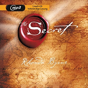 Byrne, Rhonda. The Secret - Das Geheimnis - Sonderausgabe, MP3-CD. ARKANA Verlag, 2017.
