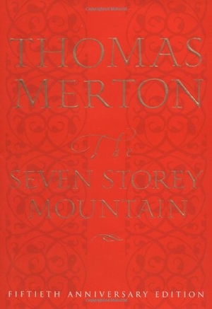 Merton, Thomas / Thomas Merton. The Seven Storey Mountain - Fiftieth-Anniversary Edition (Anniversary). HarperCollins, 1998.