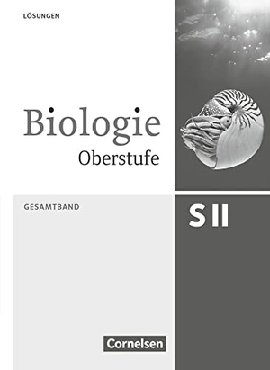 Ahlswede, Heike / Brott, Axel Björn et al. Biologie Oberstufe Gesamtband. Lösungsheft. Cornelsen Verlag GmbH, 2015.