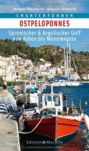 Haselhorst, Melanie / Kenneth Dittmann. Charterführer Ostpeloponnes - Saronischer & Argolischer Golf von Athen bis Monemvasia. Delius Klasing Vlg GmbH, 2018.
