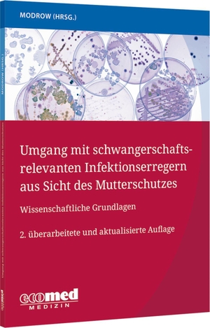 Modrow, Susanne. Umgang mit schwangerschaftsrelevanten Infektionserregern aus Sicht des Mutterschutzes. ecomed, 2026.