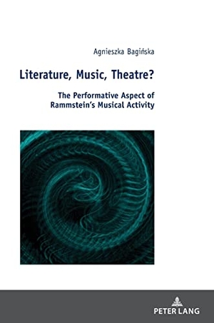 Bagi¿ska, Agnieszka. Literature, Music, Theatre? - The Performative Aspect of Rammstein¿s Musical Activity. Peter Lang, 2022.