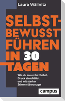 Selbstbewusst führen in 30 Tagen