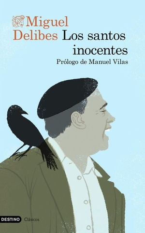 Delibes, Miguel. Los santos inocentes. , 2019.