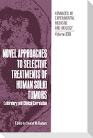 Novel Approaches to Selective Treatments of Human Solid Tumors