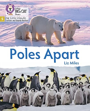 Miles, Liz. Poles Apart - Phase 5 Set 5. HarperCollins Publishers, 2021.