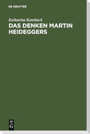 Das Denken Martin Heideggers