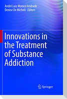 Innovations in the Treatment of Substance Addiction