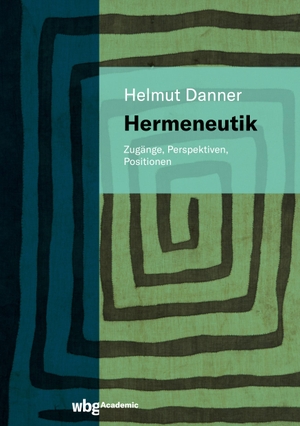 Danner, Helmut. Hermeneutik - Zugänge, Perspektiven, Positionen. Herder Verlag GmbH, 2021.