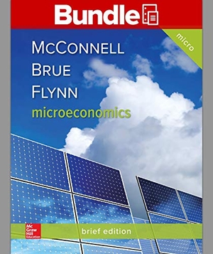 Mcconnell, Campbell R. LL Microeconomics Brief; Connect Microeconomics Brief. McGraw Hill LLC, 2018.