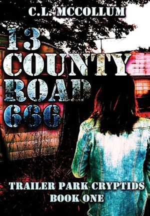 McCollum, C L. 13 County Road 666. Falstaff Books, LLC, 2025.