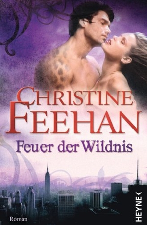 Feehan, Christine. Feuer der Wildnis - Die Leopardenmenschen-Saga 04 - Roman. Heyne Verlag, 2012.