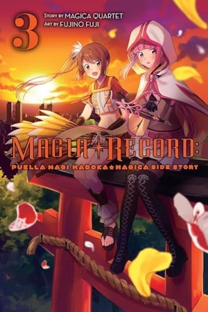 Blackman, Abigail / Fuji, Fujino et al. Magia Record: Puella Magi Madoka Magica Side Story, Vol. 3. Little, Brown & Company, 2021.