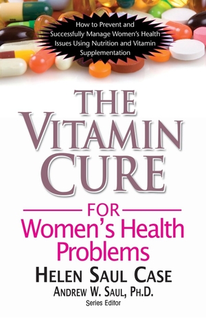 Case, Helen Saul. The Vitamin Cure for Women's Health Problems. Turner Publishing Company, 2012.