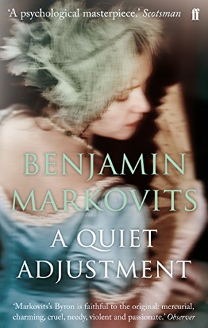 Markovits, Benjamin. A Quiet Adjustment - From the 2025 Booker shortlisted author of The Rest of Our Lives. Faber and Faber, 2008.
