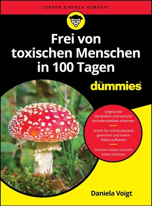 Voigt, Daniela. Frei von toxischen Menschen in 100 Tagen für Dummies. Wiley-VCH GmbH, 2026.