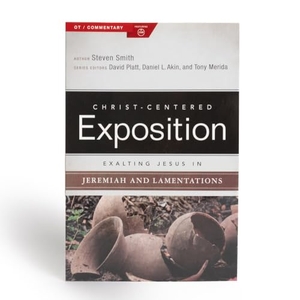 Smith, Steven. Exalting Jesus in Jeremiah, Lamentations. B&H Publishing Group, 2019.