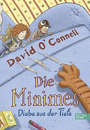 O'Connell, David. Die Minimes (Band 2) - Diebe aus der Tiefe - Witzig turbulente Abenteuergeschichte über Freundschaft und Mut ab 8 Jahren. Karibu, 2022.