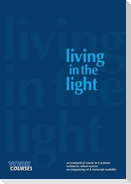 Living in the Light