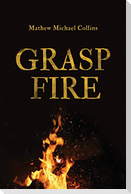 Grasp Fire