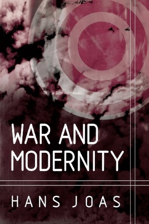 Joas, Hans. War and Modernity. Polity Press, 2003.